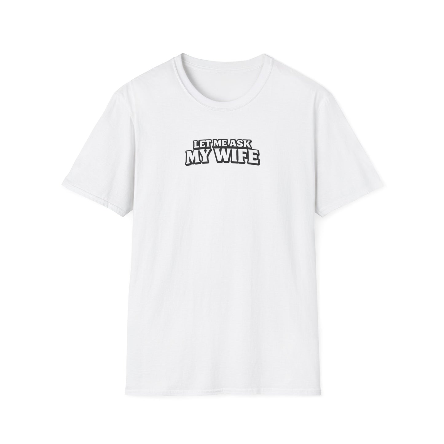 Let Me Ask My Wife | Under the Thumb Graphic Tee
