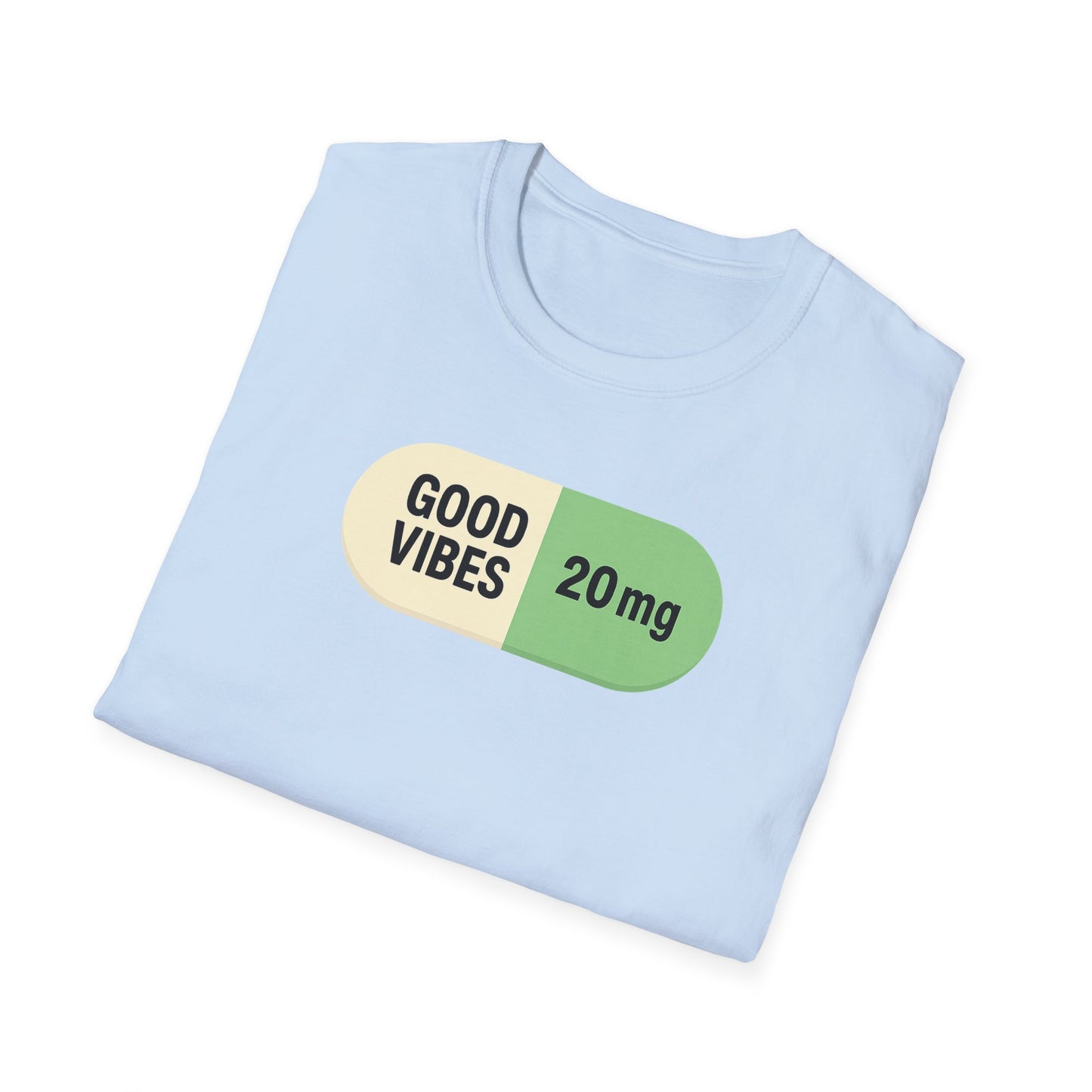Good Vibes 20mg | Self-Administered Happiness Graphic Tee
