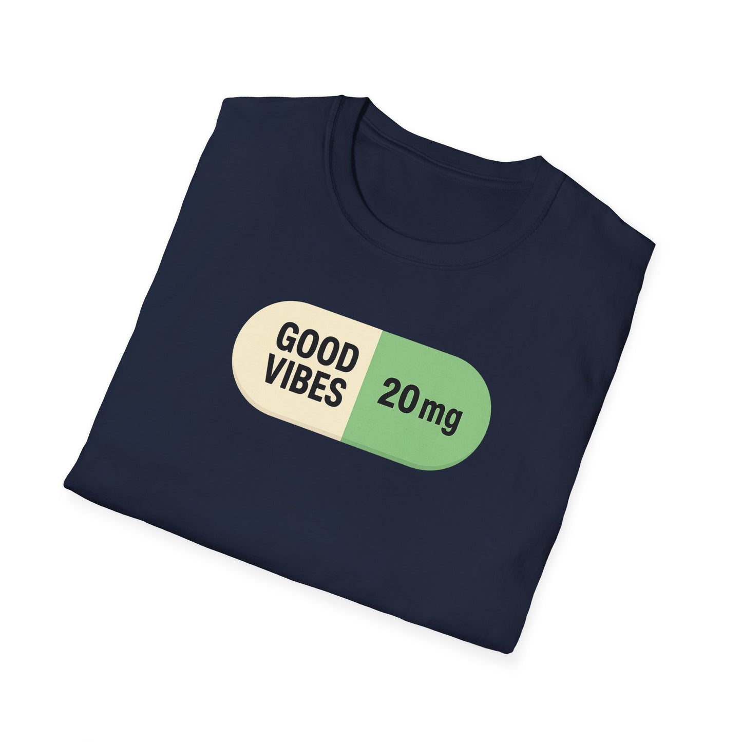 Good Vibes 20mg | Self-Administered Happiness Graphic Tee
