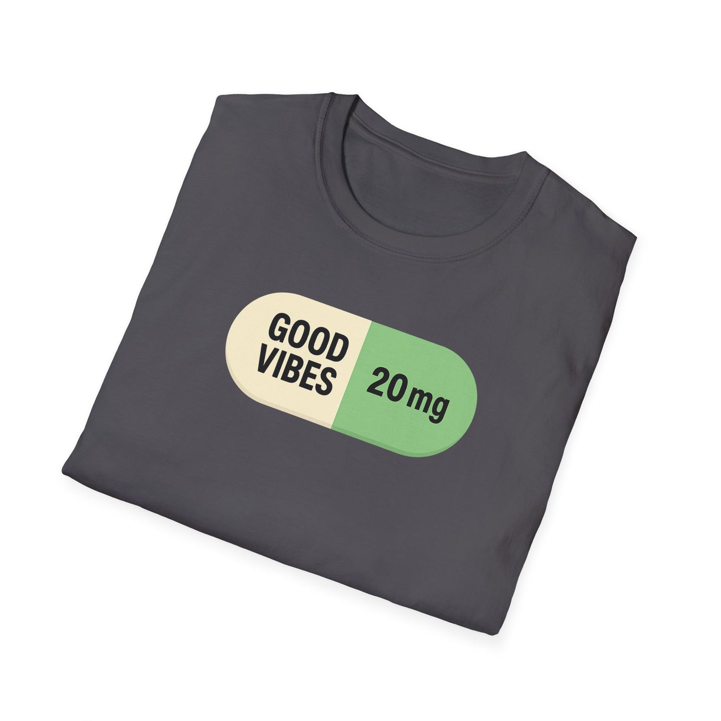Good Vibes 20mg | Self-Administered Happiness Graphic Tee