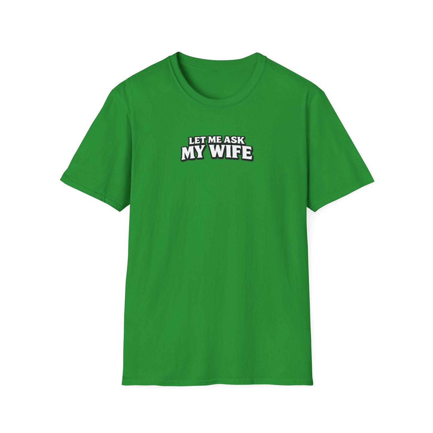 Let Me Ask My Wife | Under the Thumb Graphic Tee