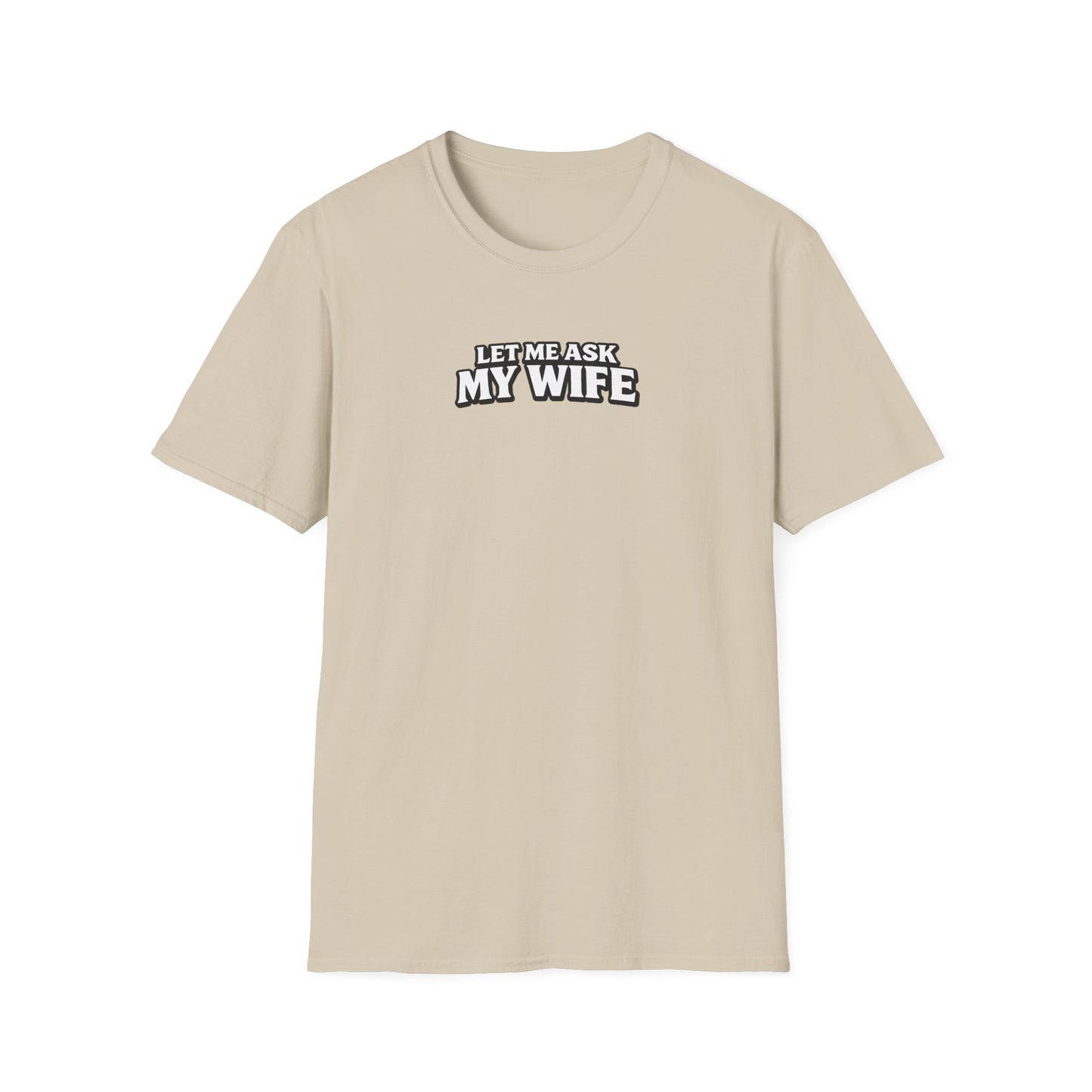 Let Me Ask My Wife | Under the Thumb Graphic Tee