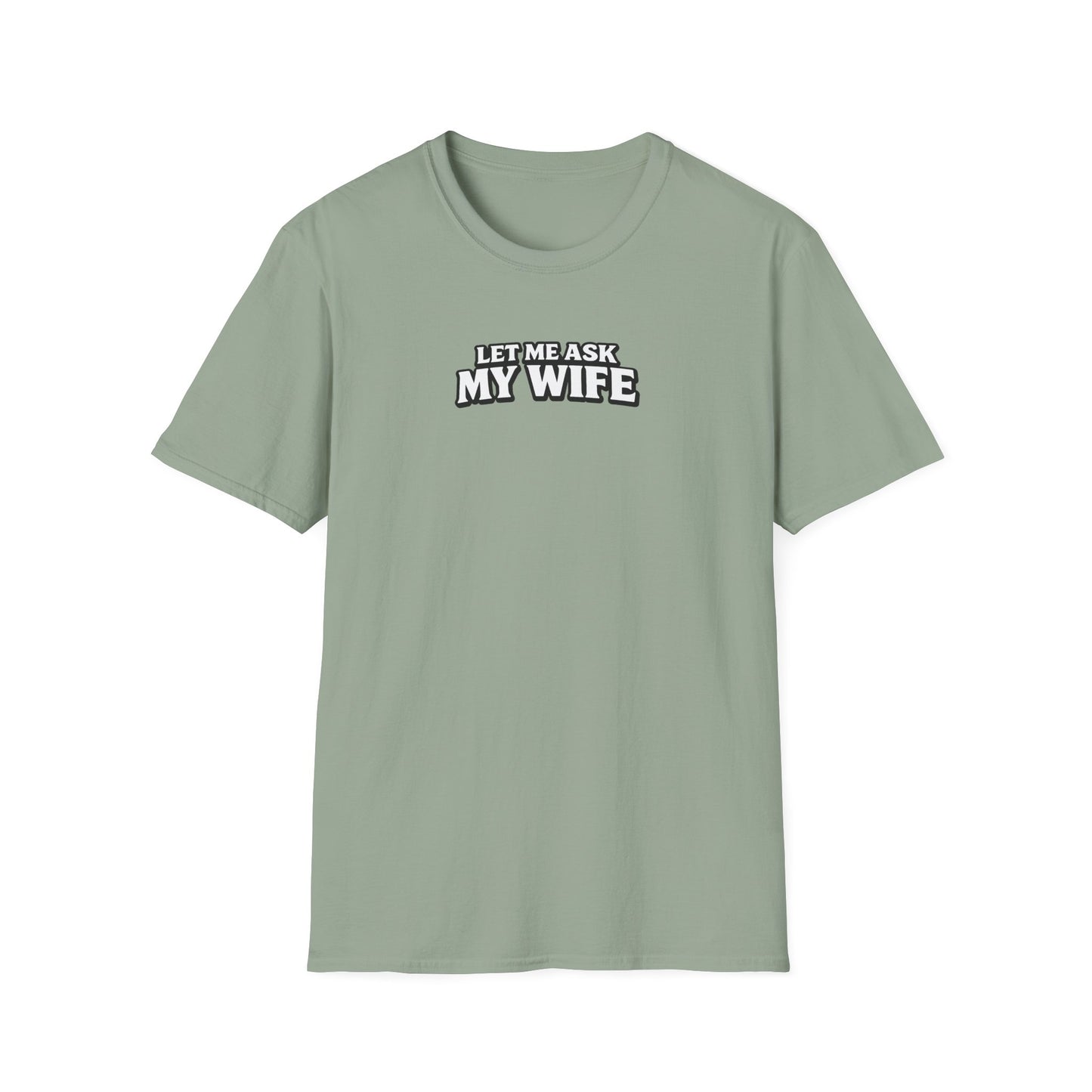 Let Me Ask My Wife | Under the Thumb Graphic Tee