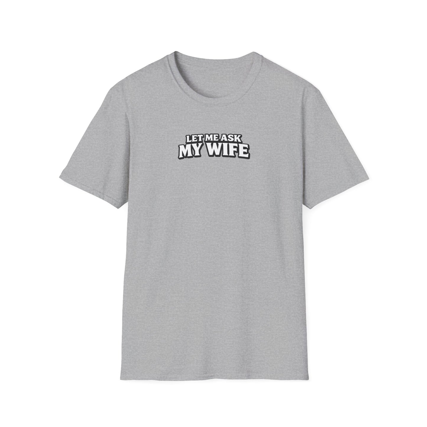 Let Me Ask My Wife | Under the Thumb Graphic Tee
