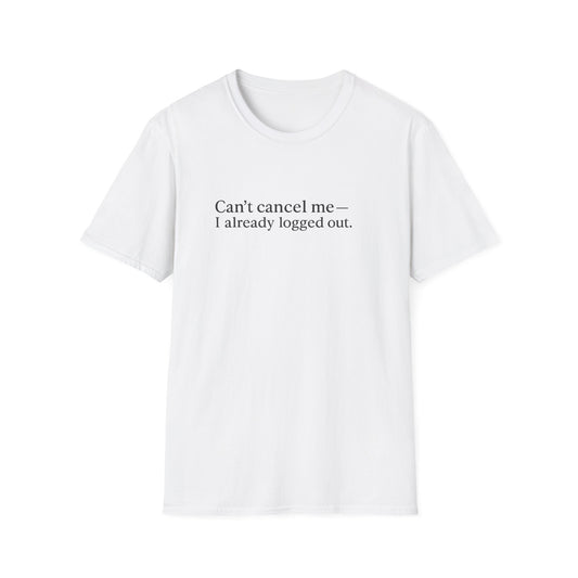 Offline energy activated. The Can’t Cancel Me tee brings witty, confident style to your everyday look. A Walking Canvas Co. original with worldwide shipping.